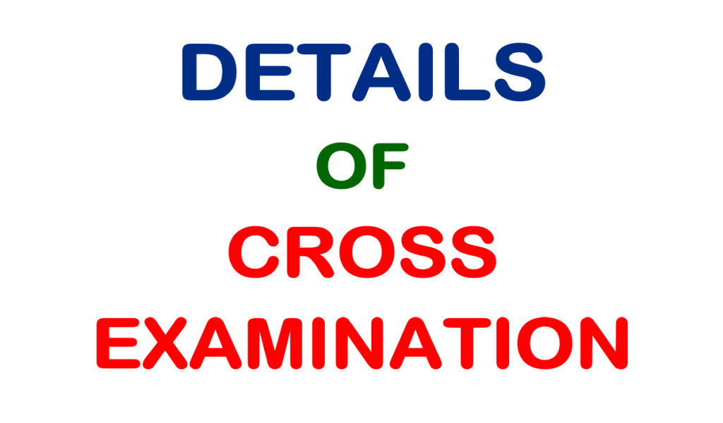 Details for Cross Exam